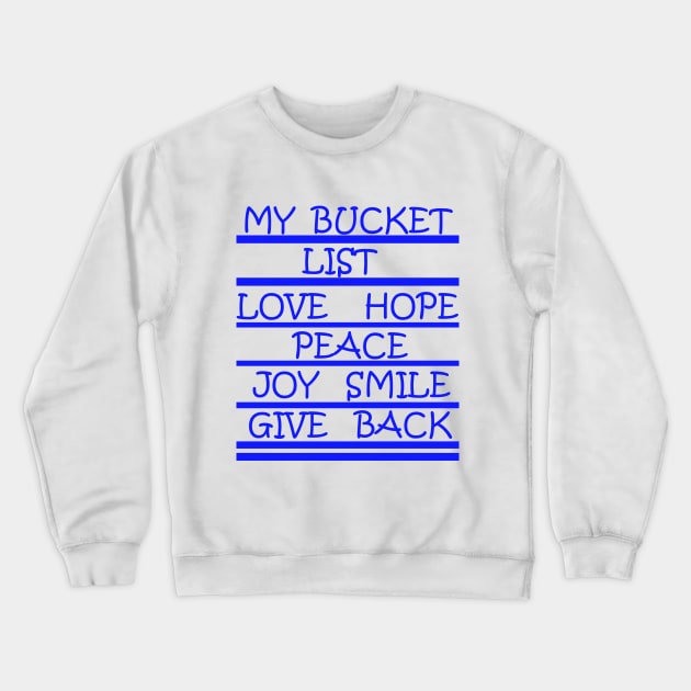 Bucket List Crewneck Sweatshirt by simonjgerber